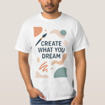 Create What You Dream – Modern Artistic Motivation