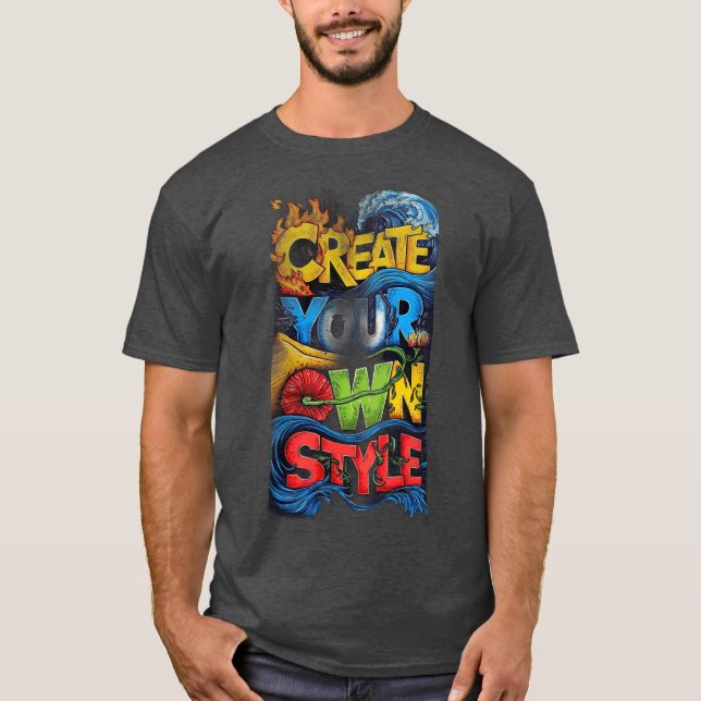 T-shirt Create Your Own Style – Typography Inspirante Stre (Devant)