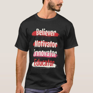 T-shirt Créateur de motivateurs de croyants Éducateur
