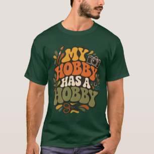 T-shirt Créateur Mon passe-temps a un hobby rétro créatif 