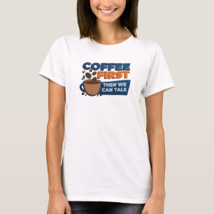 T-shirt Créatif CAFE D'ABORD PUIS STYLE Statement