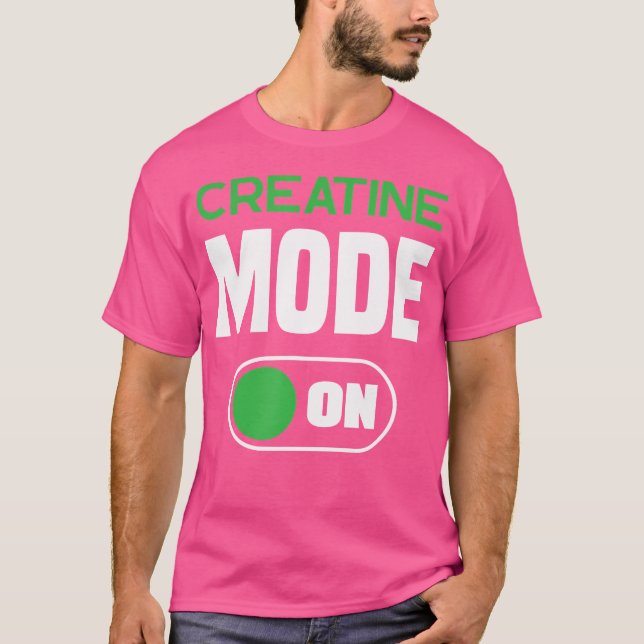T-shirt Creatine Monohydrate Mode On Funny Supplement (Devant)