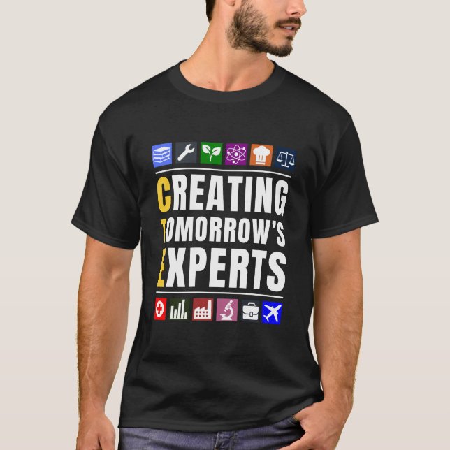 T-shirt Creating Tomorrow's Experts CTE Teacher (Devant)