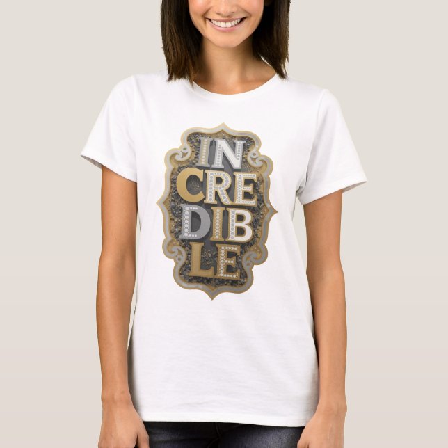 T-shirt Création de déclaration INCROYABLE argentée ludiqu (Devant)