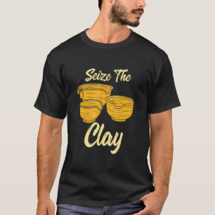 T-shirt Création de poterie pour céramiste Saisir l'argile