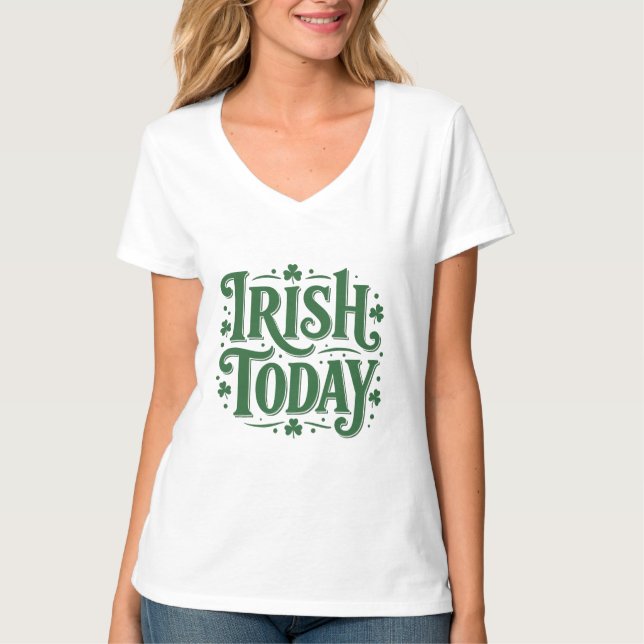 T-shirt Création de trèfle vintage Irish Today (Devant)