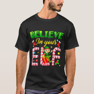 T-shirt Création drôle d'elfe de Noël Croyez en votre elfe