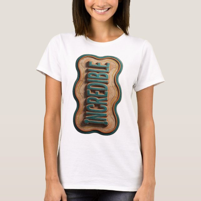 T-shirt Création INCROYABLE de Teal accrocheuse (Devant)