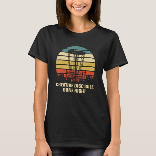 T-shirt Creative Disk Golf Fait Motivational Quote Golfer (Devant)