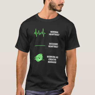 T-shirt Creative Manager Worker Creative Manager