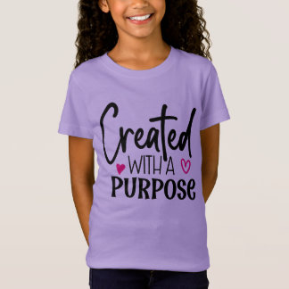 T-Shirt Créé avec un tee-shirt de filles Purpose