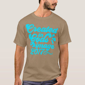T-shirt Créé En Dieux Image 2017 Année De Naissance Inspir