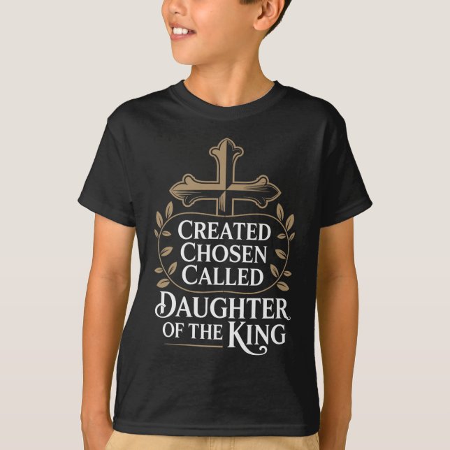 T-shirt Créée Élue Appelée Fille Du Roi Premium (Devant)