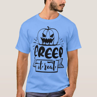 T-shirt Creep it Real297