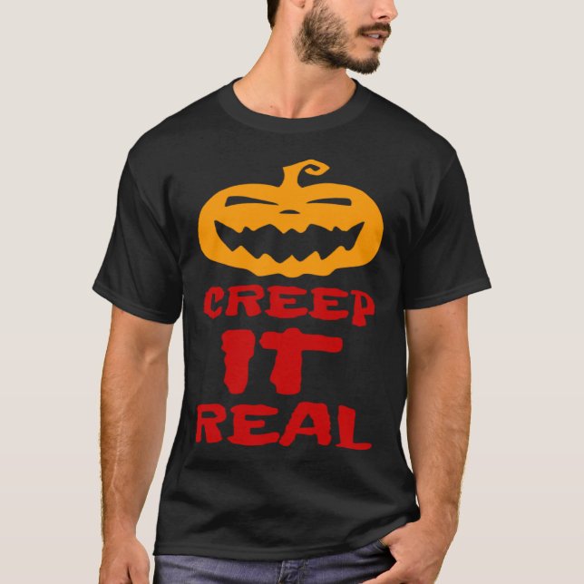 T-shirt Creep It Real Pumpkin Scary Haunted Halloween Tric (Devant)