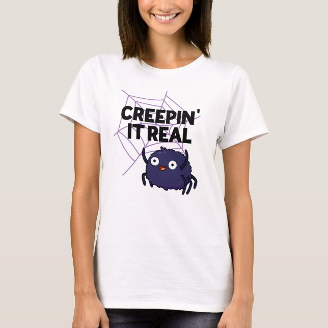 T-shirt Creepin It Real Funny Halloween Spider Pun (Devant)