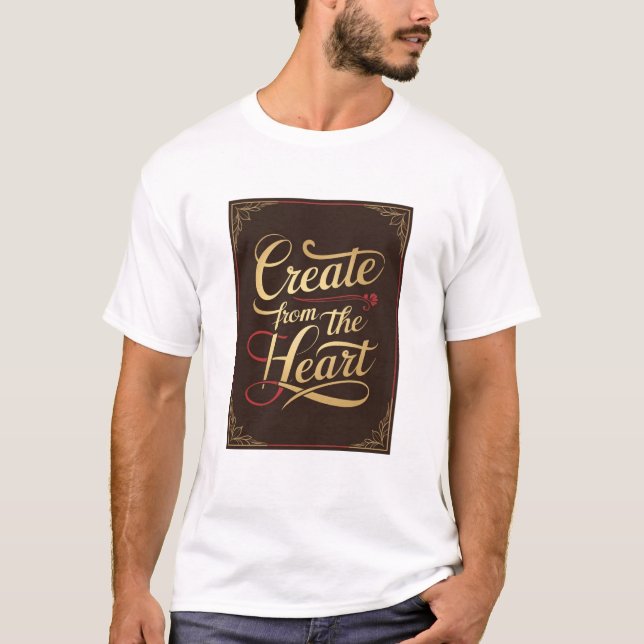 T-shirt Créer avec le cœur (Devant)