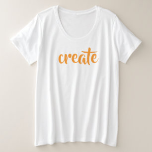 T-shirt "Créer" féminin plus taille