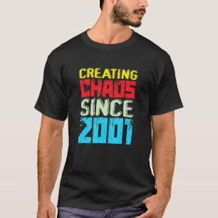 T-shirt Créer Le Chaos Depuis 2001 21 Ans De Cause De Chao