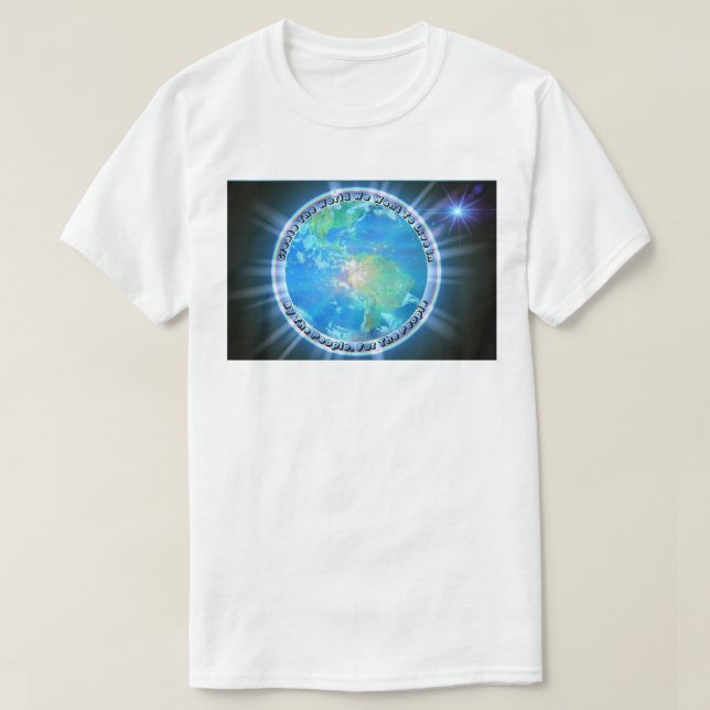 T-shirt Créer Le Monde Par Le Peuple Pour Le Peuple (Design devant)