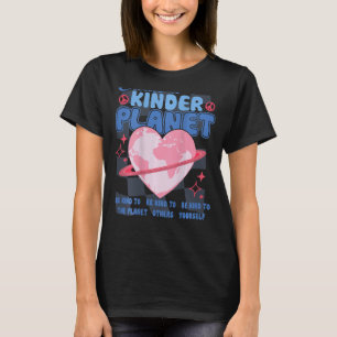 T-shirt Créer Une Planète Kinder Être Comme Tendance Esthé