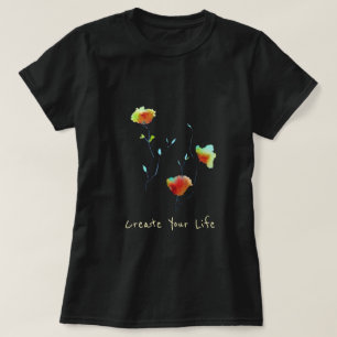 T-shirt Créer Votre vie inspirant slogan moderne floral