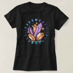 T-shirt Créez Vos Propres Cristaux & Phases de Lune