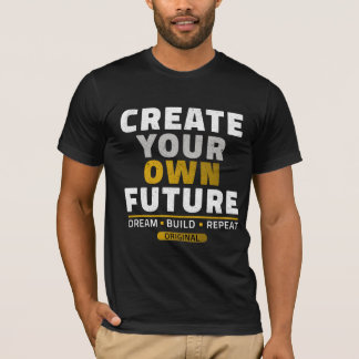 T-shirt Créez Votre Propre Avenir – Typo Vintage Motivatio