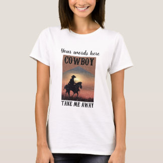T-shirt Créez Votre Propre Cow-boy Emmenez-moi