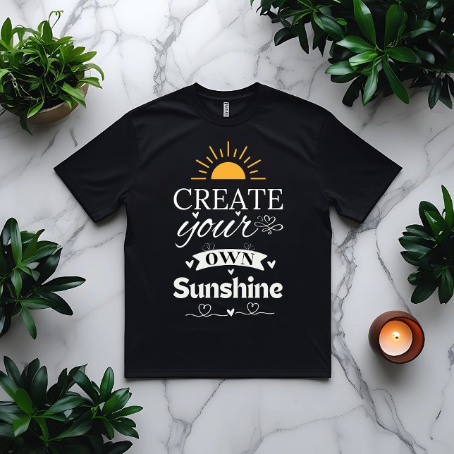 T-shirt Créez votre propre devis de motivation Sunshine (Créateur téléchargé)