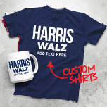 T-shirt Créez votre propre Harris Walz 2024<br><div class="desc">Créez votre propre Harris Walz 2024 Cadeaux et Écouteurs personnalisés à partir de PolitiClothes.com - Le vêtement politique le plus branché Personnaliser en ligne Ce produit maintenant en cliquant sur : PERSONNALISER > ENTREZ VOTRE TEXTE DANS LA BOÎTE - Et c'est tout ! Profitez du magasinage pour ce produit et...</div>