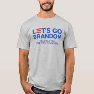T-shirt Créez votre propre Let's Go Brandon 2024