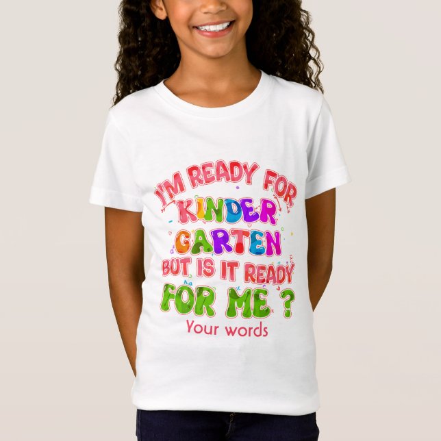 T-Shirt Créez votre propre prêt pour la maternelle est-il  (Devant)