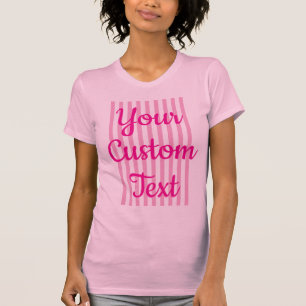 T-shirt Créez votre propre rayure de typographie rose vif