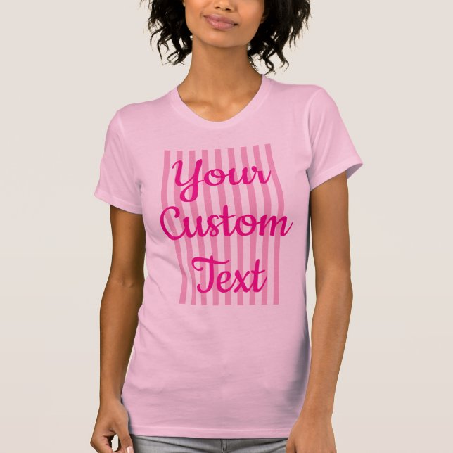 T-shirt Créez votre propre rayure de typographie rose vif (Devant)