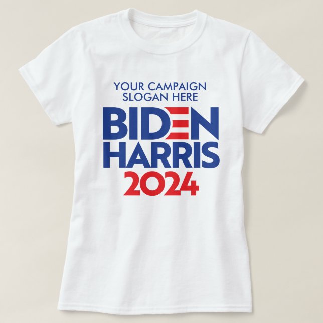 T-shirt Créez votre propre Slogan de campagne Biden Harris (Design devant)