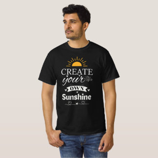 T-shirt Créez votre propre soleil - Citation inspirante