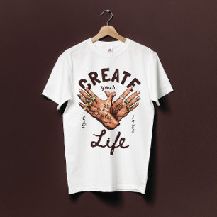 T-shirt Créez votre vie avec les mains de gangsters