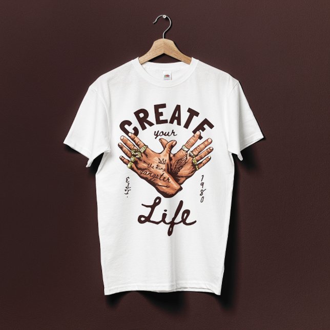 T-shirt Créez votre vie avec les mains de gangsters (Créateur téléchargé)