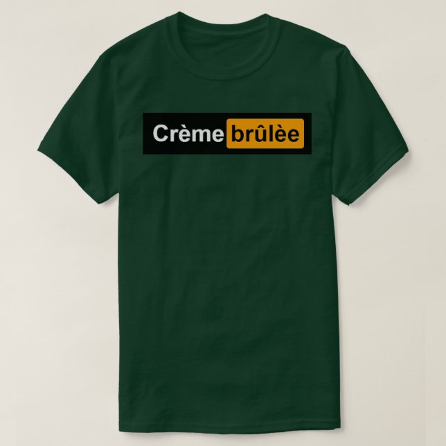 T-shirt Creme Brulee drôle cadeau (Design devant)