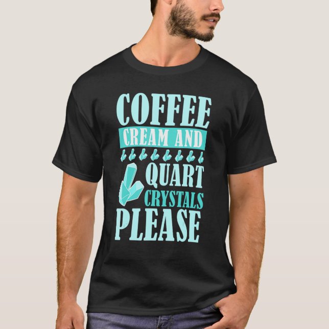 T-shirt Crème De Café Et Cristaux De Quart S'Il Vous Plaît (Devant)