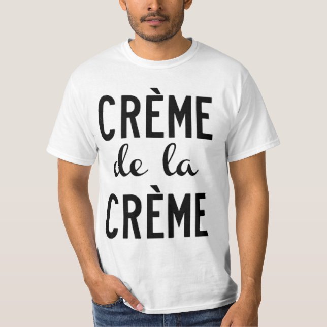 T-shirt creme de la creme (Devant)