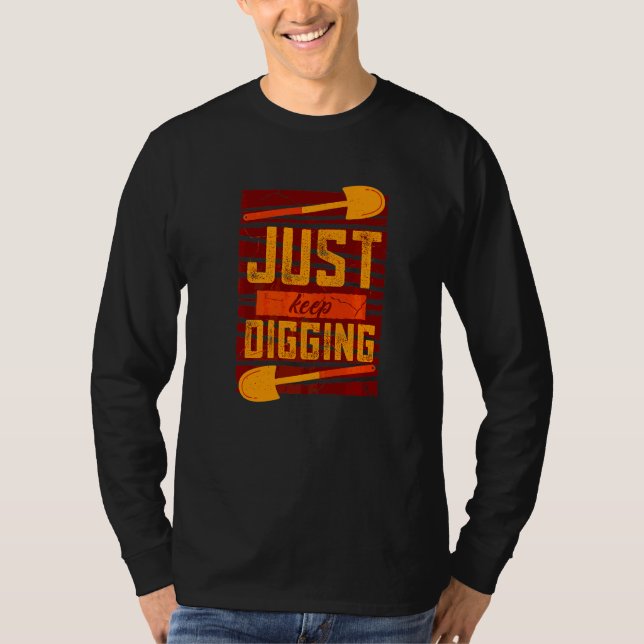 T-shirt Creusez plus profondément Histoire Archéologue   (Devant)