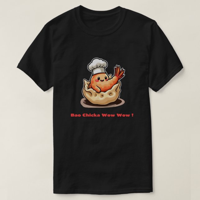 T-shirt Crevettes - Bao Chicka Wow Wow! (Design devant)