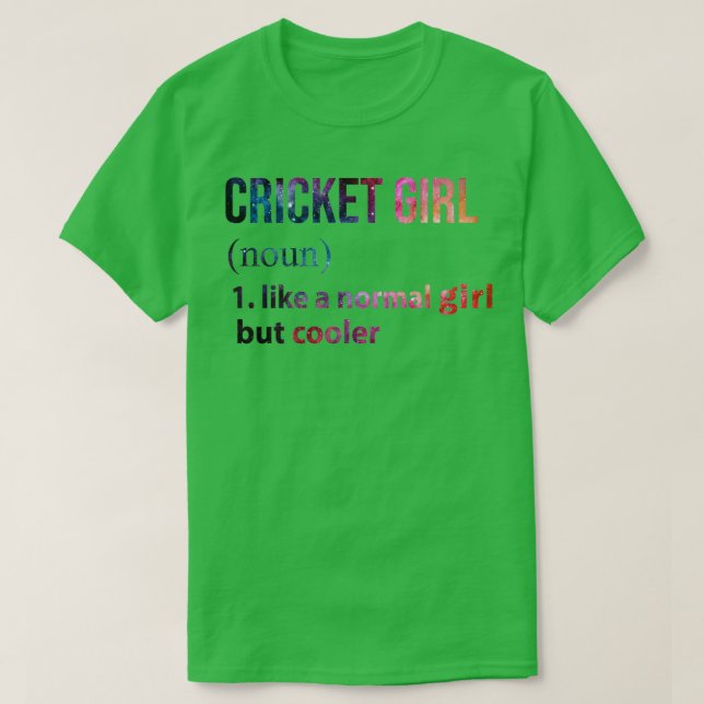 T-shirt Cricket Girl comme une fille normale mais galaxie  (Design devant)