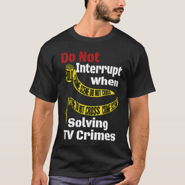 T-shirt Crime Quote For True Murderino Enthusiast (Devant)