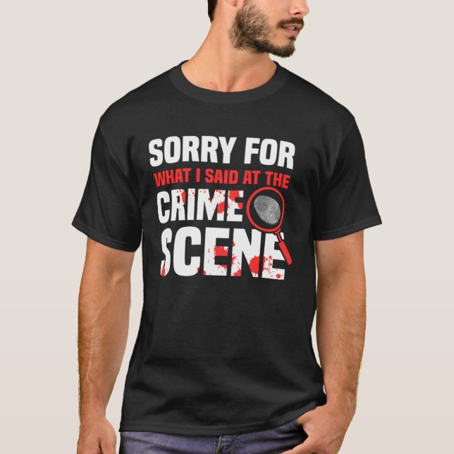 T-shirt Crime Scene Investigator Criminology & Forensic Sc (Devant)