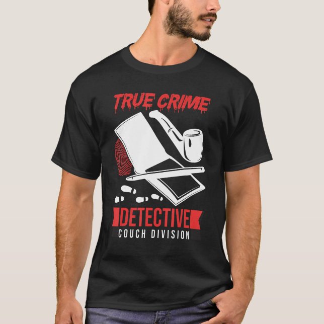 T-shirt Crime Scene Investigator True Crime Detective Couc (Devant)