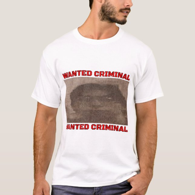 T-SHIRT CRIMINEL RECHERCHÉ (Devant)