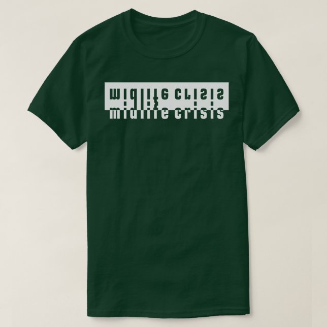 T-shirt Crise du milieu de vie crise du moyen âge (Design devant)